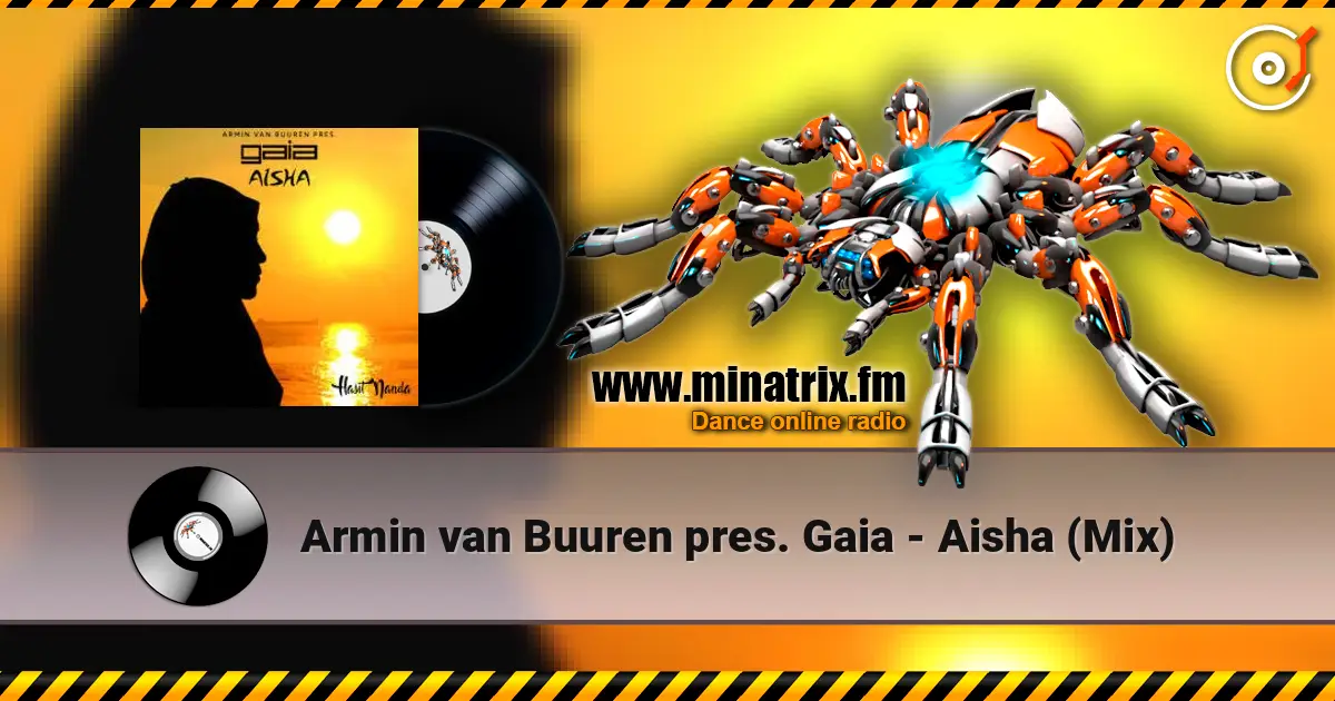 Armin van Buuren pres. Gaia - Aisha (Mix) escuchar online en alta calidad | Minatrix.FM