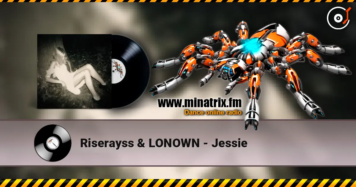 Riserayss & LONOWN - Jessie escuchar online en alta calidad | Minatrix.FM