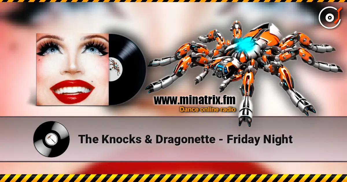 The Knocks & Dragonette - Friday Night escuchar online en alta calidad | Minatrix.FM