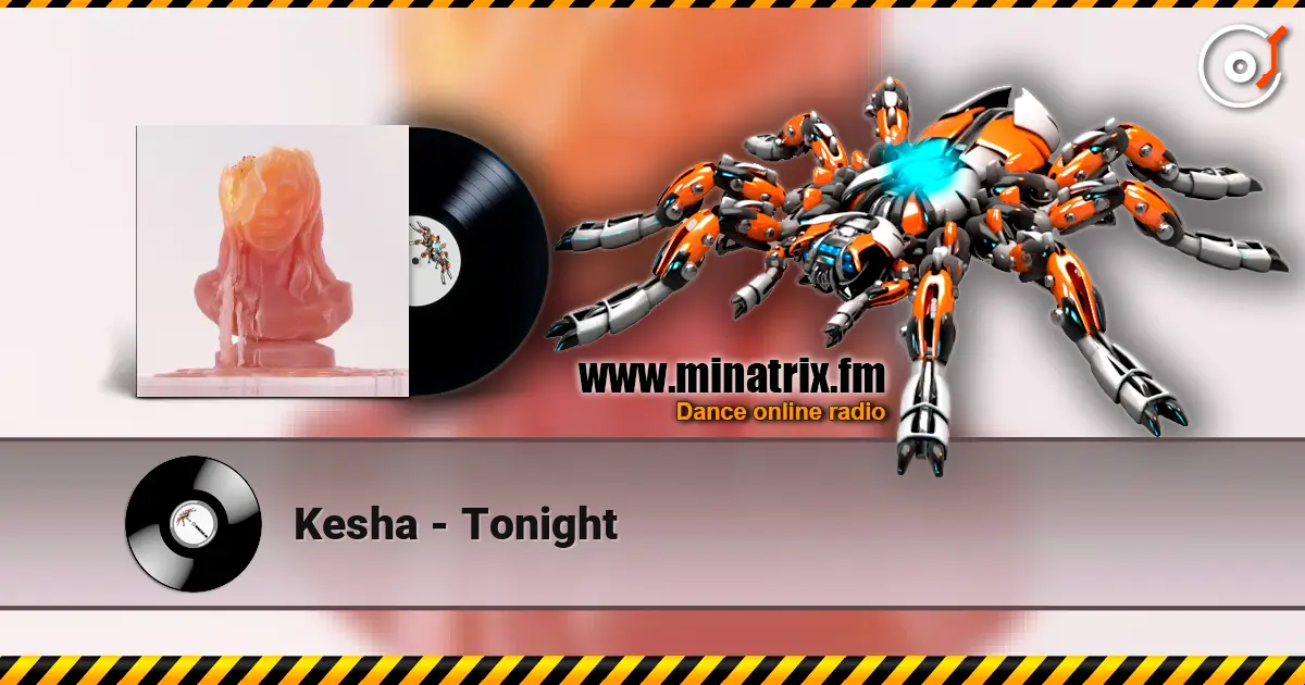Kesha - Tonight escuchar online en alta calidad | Minatrix.FM