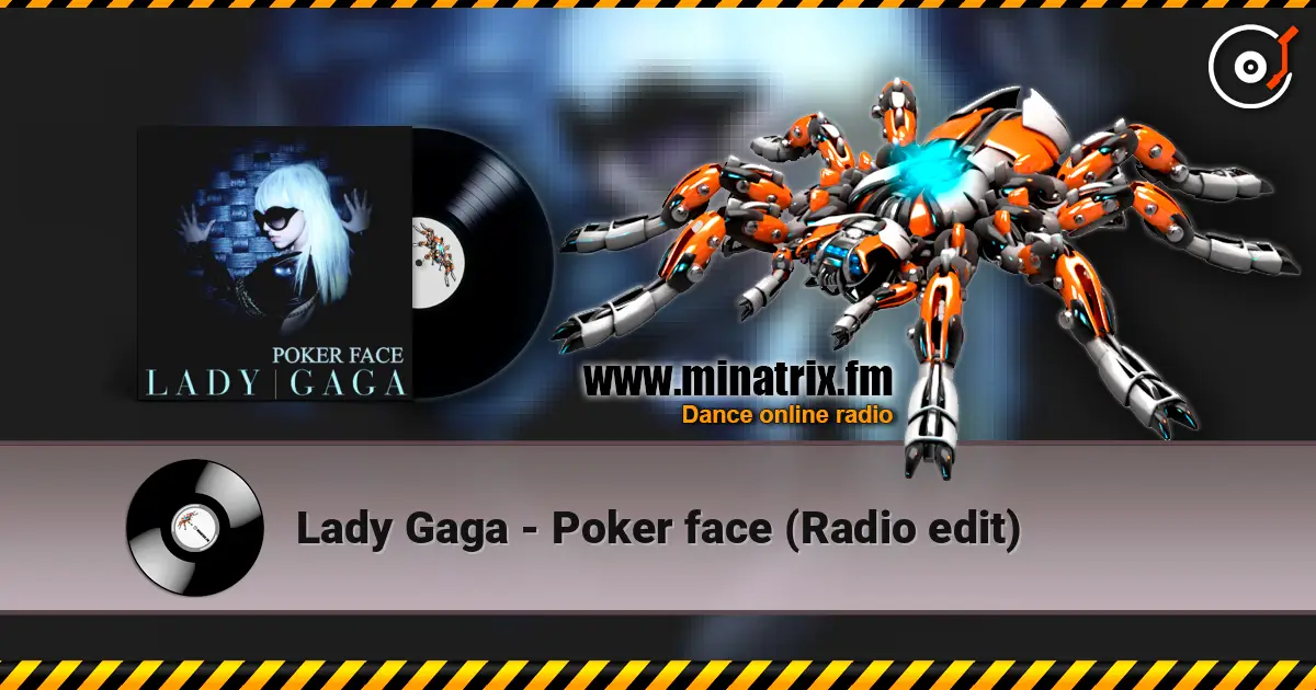 Lady Gaga - Poker face (Radio edit) escuchar online en alta calidad | Minatrix.FM