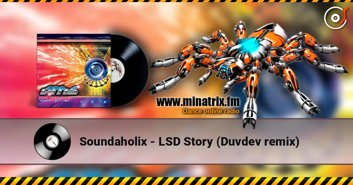 Soundaholix - LSD Story (Duvdev remix) escuchar online en alta calidad | Minatrix.FM