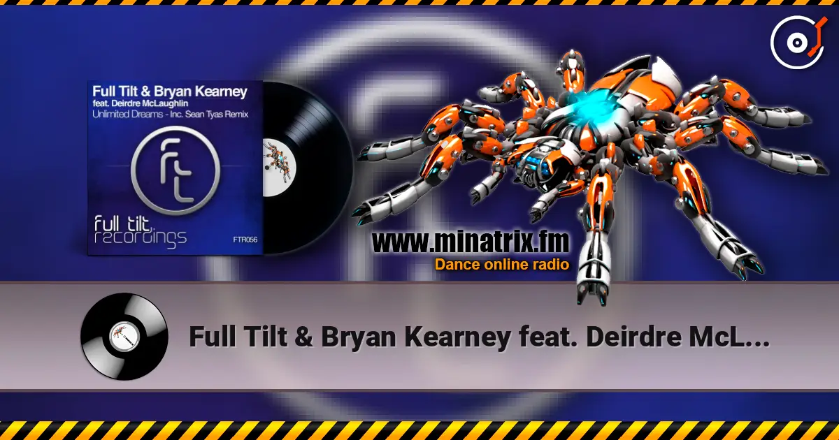 Full Tilt & Bryan Kearney feat. Deirdre McLaughlin - Unlimited Dreams (Sean Tyas Remix) escuchar online en alta calidad | Minatrix.FM
