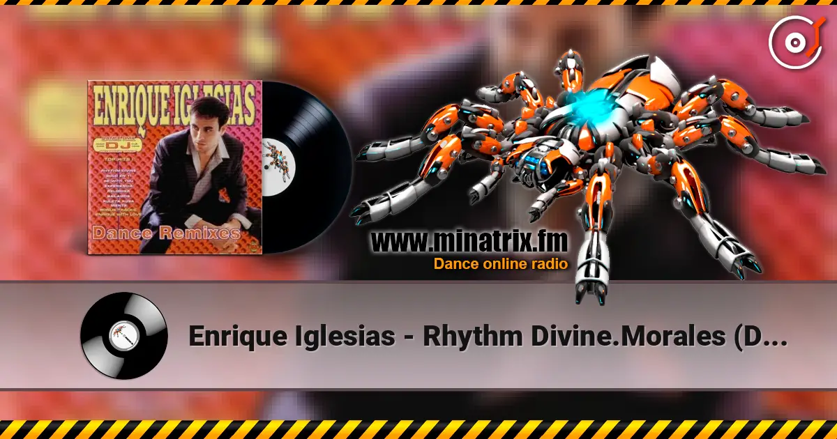 Enrique Iglesias - Rhythm Divine.Morales (Discohouse Club Mix) escuchar online en alta calidad | Minatrix.FM