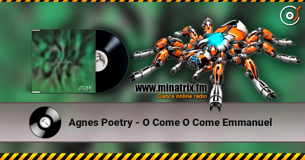 Agnes Poetry - O Come O Come Emmanuel escuchar online en alta calidad | Minatrix.FM
