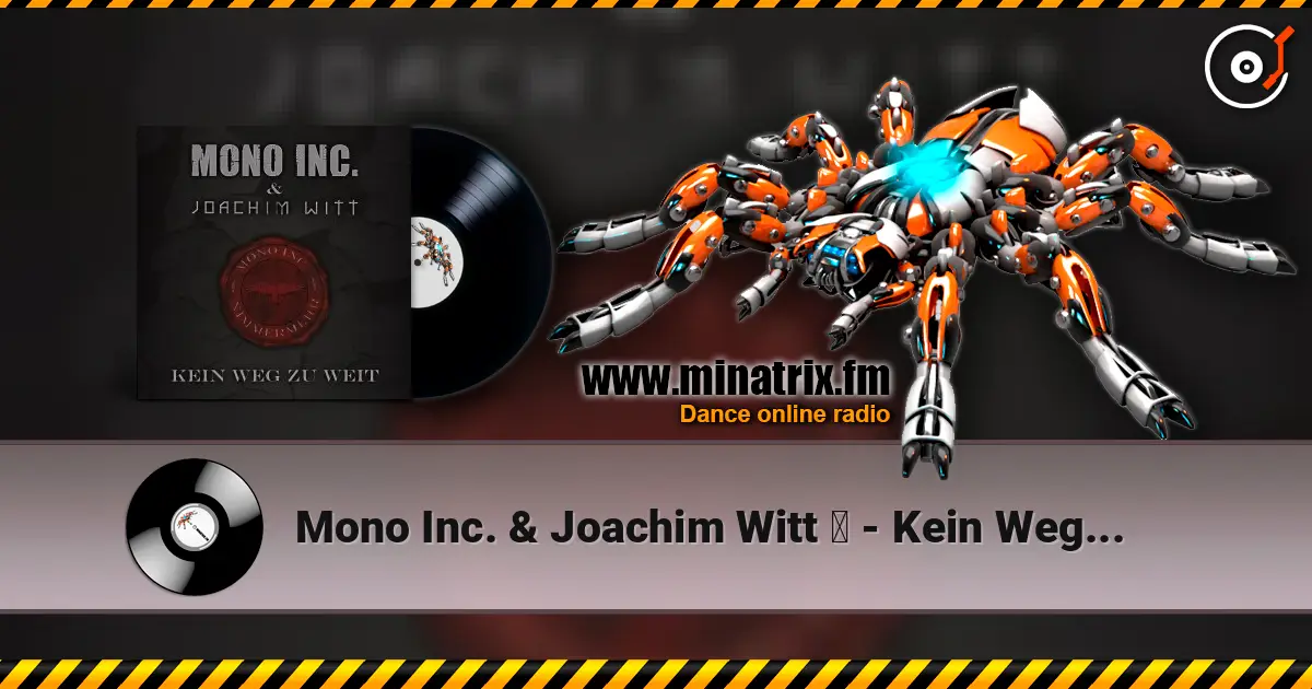 Mono Inc. & Joachim Witt ‎ - Kein Weg Zu Weit (Unplugged) escuchar online en alta calidad | Minatrix.FM