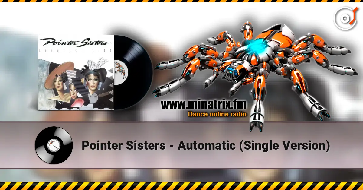 Pointer Sisters - Automatic  (Single Version) escuchar online en alta calidad | Minatrix.FM
