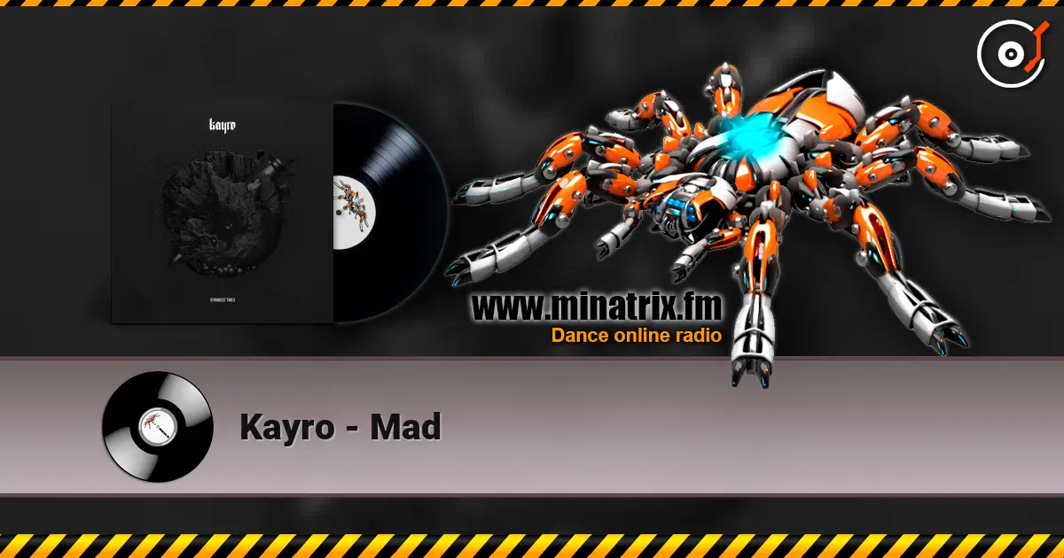 Kayro - Mad escuchar online en alta calidad | Minatrix.FM