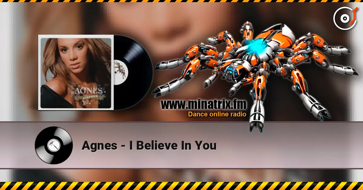 Agnes - I Believe In You escuchar online en alta calidad | Minatrix.FM