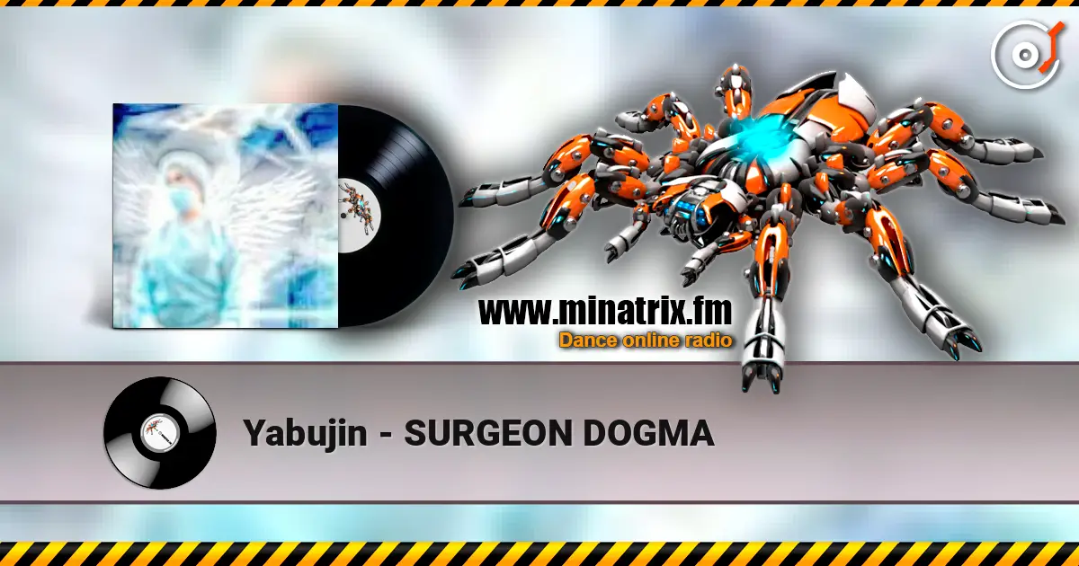 Yabujin - SURGEON DOGMA escuchar online en alta calidad | Minatrix.FM