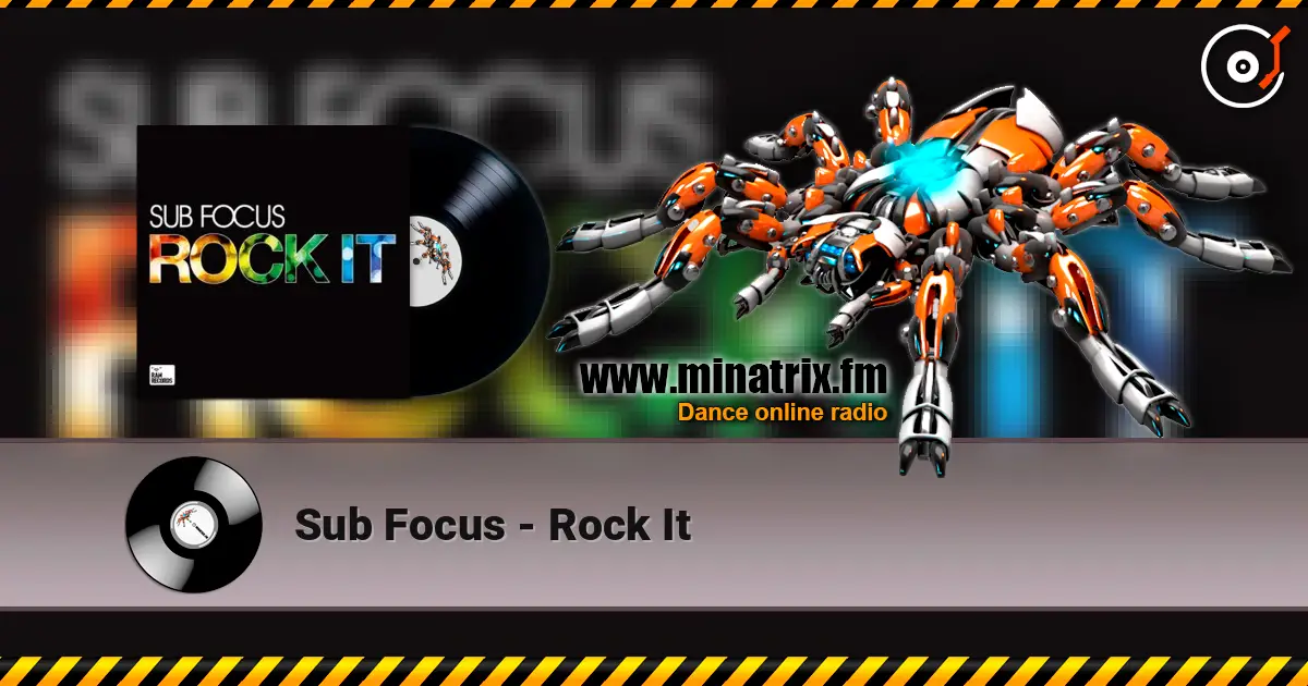 Sub Focus - Rock It escuchar online en alta calidad | Minatrix.FM