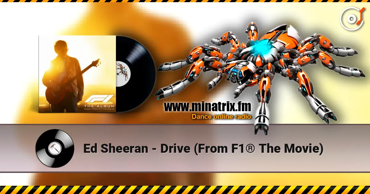 Ed Sheeran - Drive (From F1® The Movie) escuchar online en alta calidad | Minatrix.FM