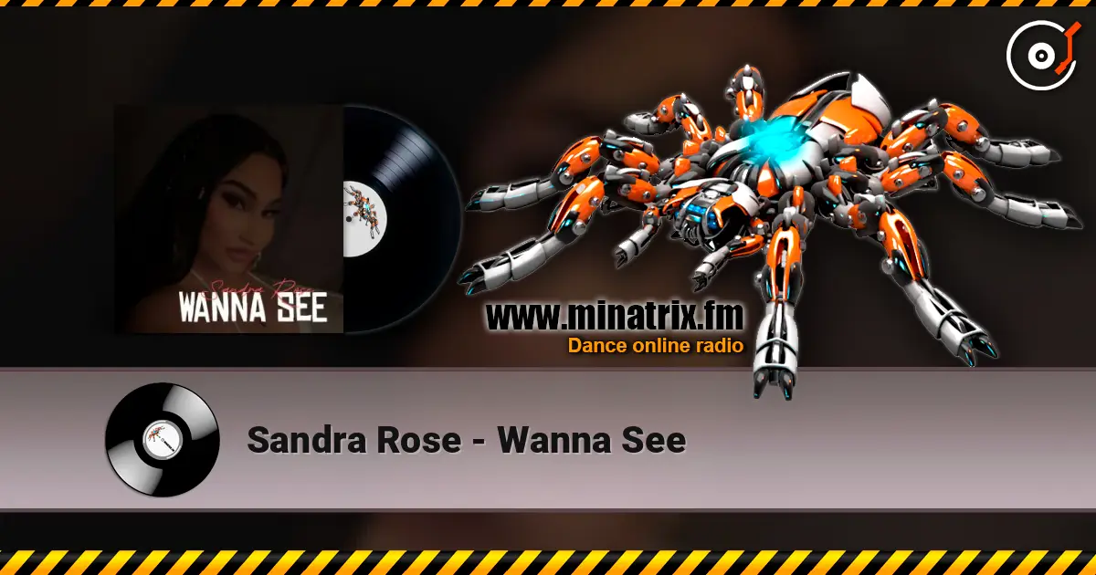 Sandra Rose - Wanna See escuchar online en alta calidad | Minatrix.FM
