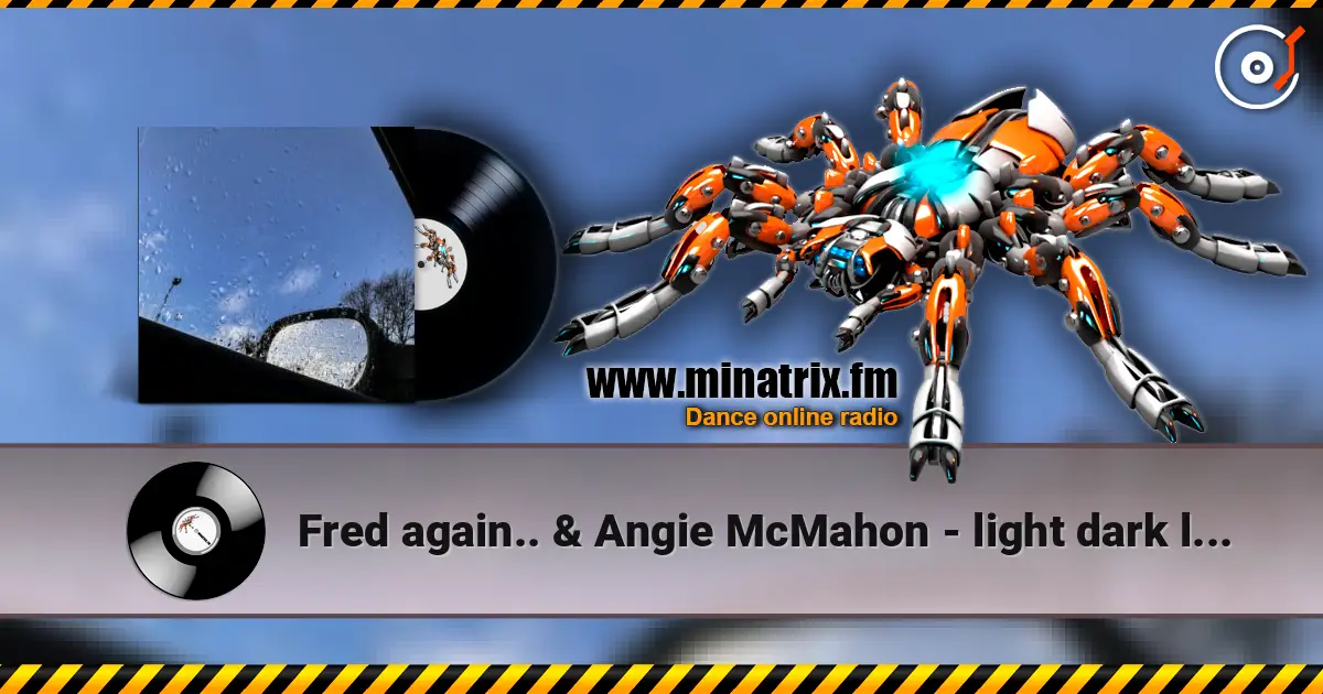 Fred again.. & Angie McMahon - light dark light escuchar online en alta calidad | Minatrix.FM