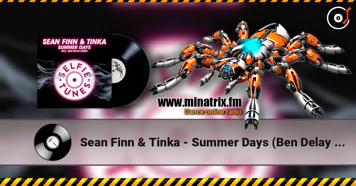 Sean Finn & Tinka - Summer Days (Ben Delay Radio Mix) escuchar online en alta calidad | Minatrix.FM