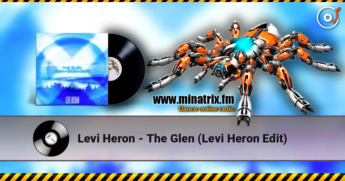 Levi Heron - The Glen (Levi Heron Edit) escuchar online en alta calidad | Minatrix.FM