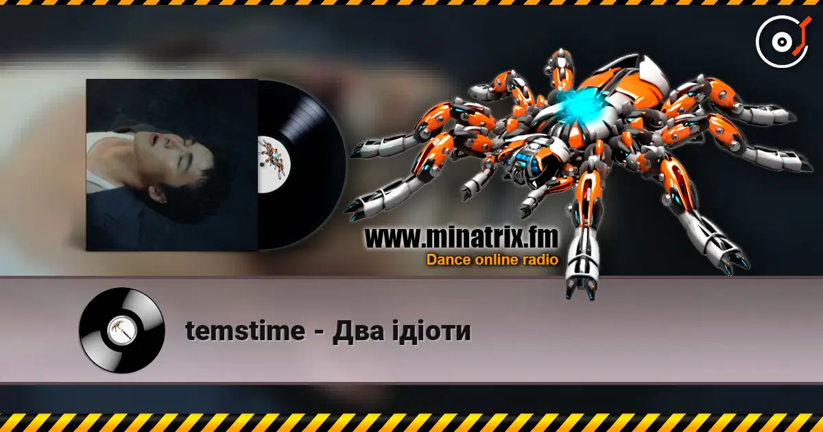 temstime - Два ідіоти escuchar online en alta calidad | Minatrix.FM