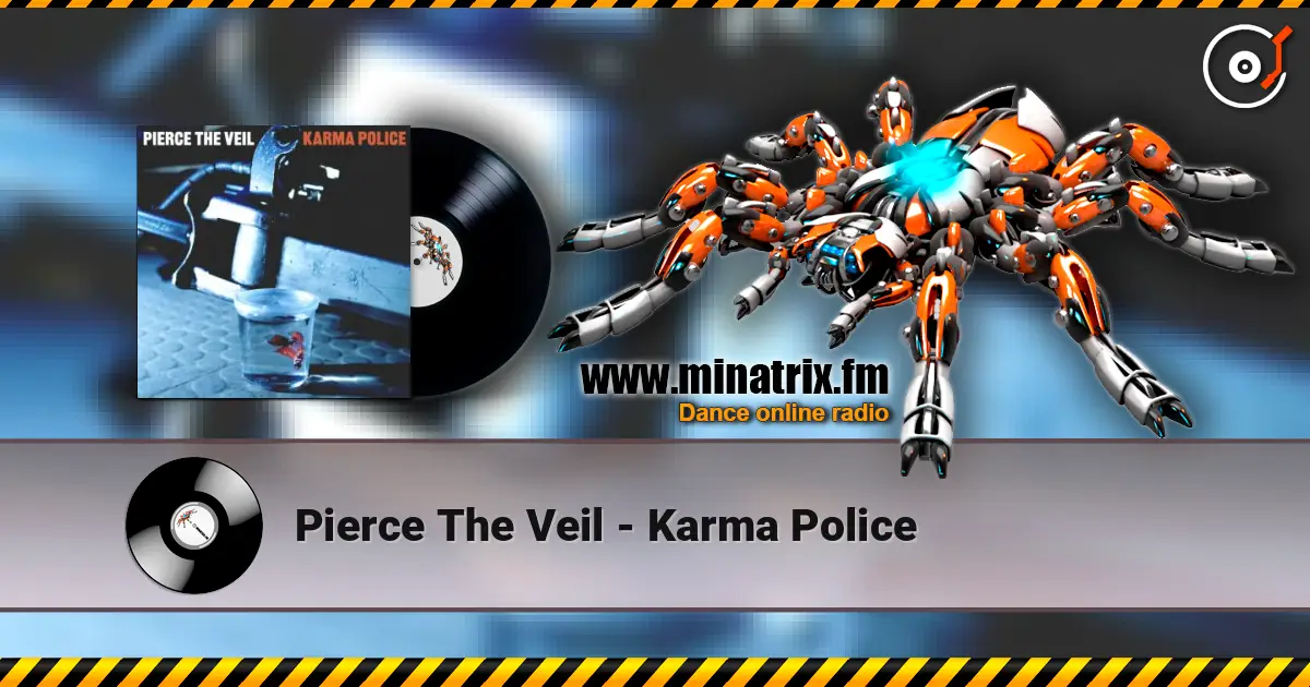 Pierce The Veil - Karma Police escuchar online en alta calidad | Minatrix.FM