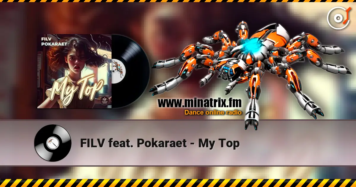 FILV feat. Pokaraet - My Top escuchar online en alta calidad | Minatrix.FM
