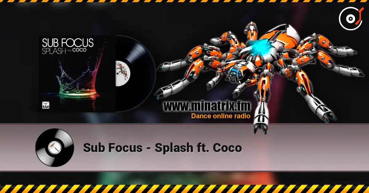 Sub Focus - Splash ft. Coco escuchar online en alta calidad | Minatrix.FM