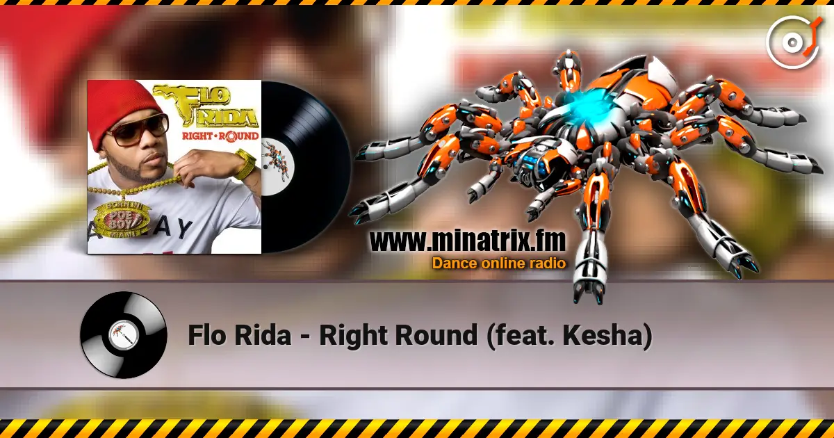Flo Rida - Right Round (feat. Kesha) escuchar online en alta calidad | Minatrix.FM