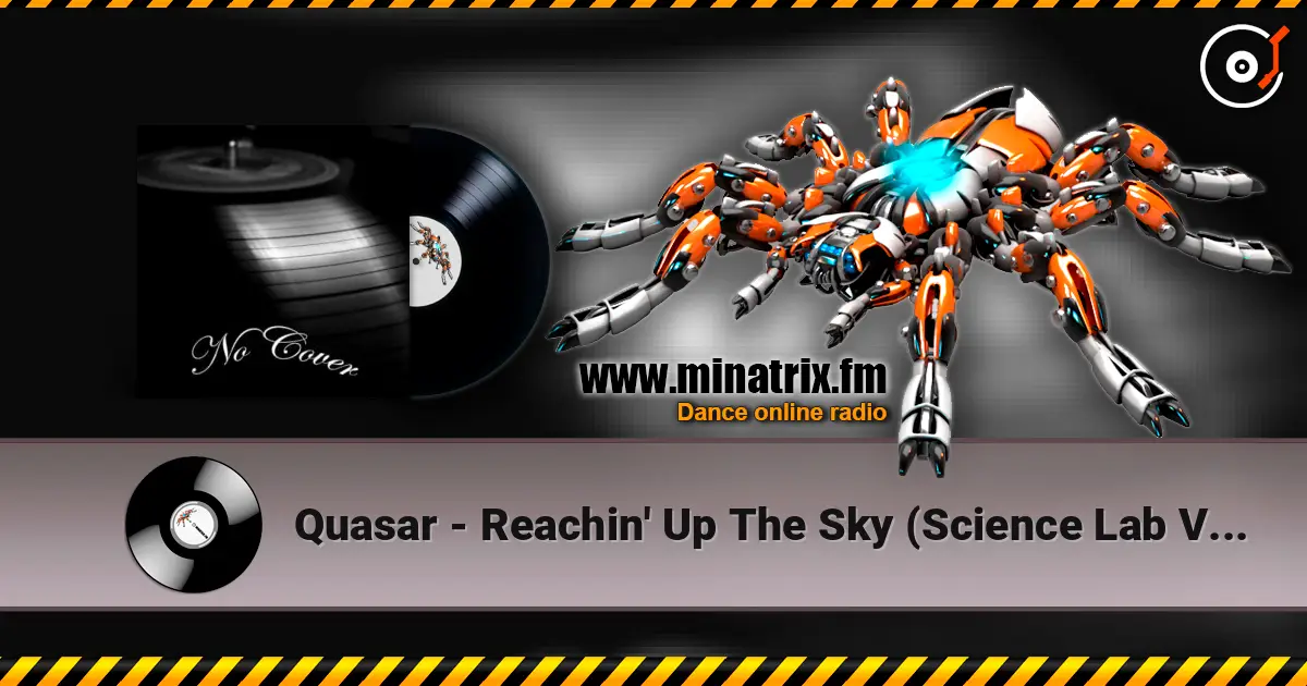 Quasar - Reachin' Up The Sky (Science Lab Vrs.) escuchar online en alta calidad | Minatrix.FM