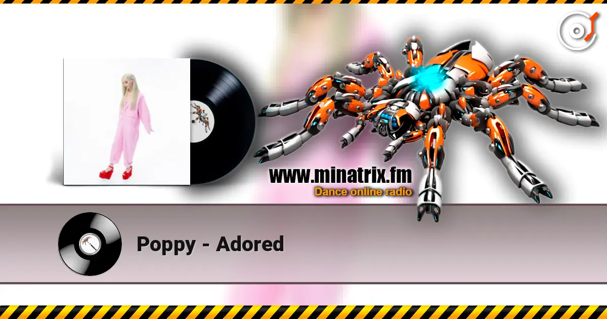 Poppy - Adored escuchar online en alta calidad | Minatrix.FM
