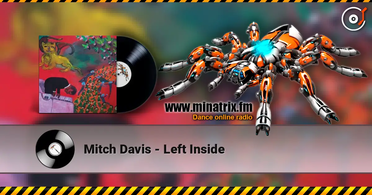Mitch Davis - Left Inside escuchar online en alta calidad | Minatrix.FM