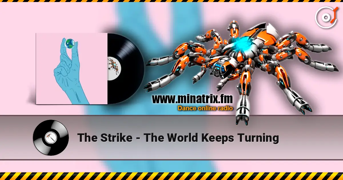 The Strike - The World Keeps Turning escuchar online en alta calidad | Minatrix.FM