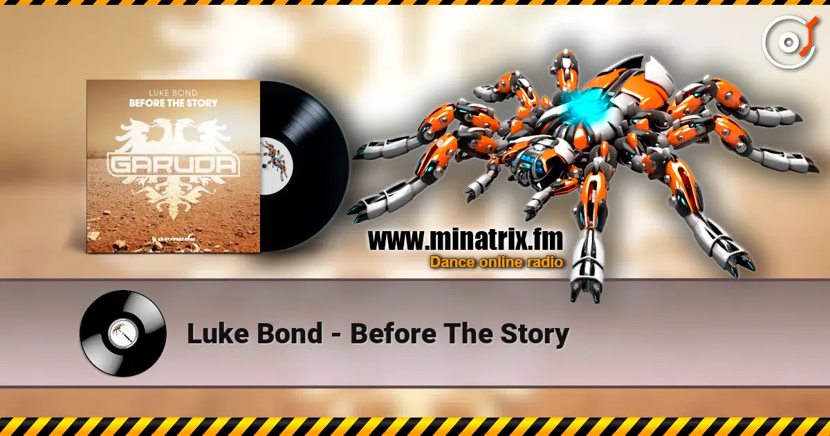 Luke Bond - Before The Story escuchar online en alta calidad | Minatrix.FM