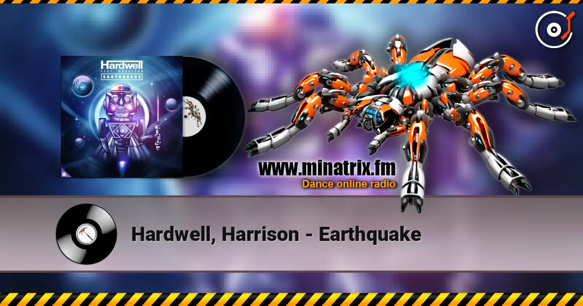 Hardwell, Harrison - Earthquake escuchar online en alta calidad | Minatrix.FM