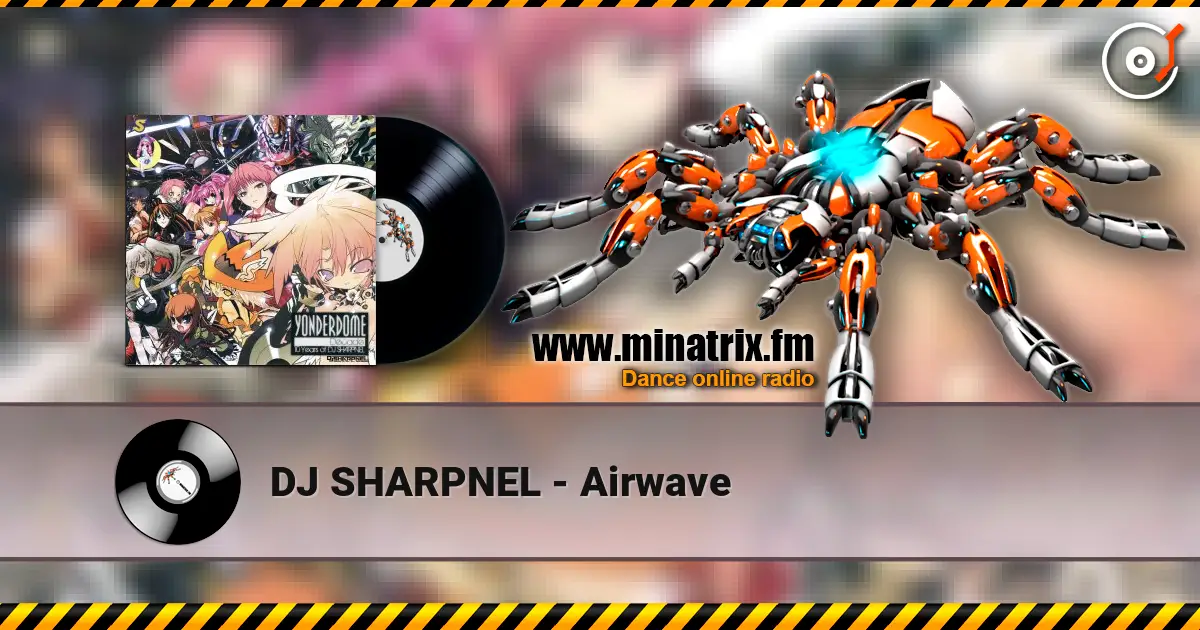 DJ SHARPNEL - Airwave escuchar online en alta calidad | Minatrix.FM