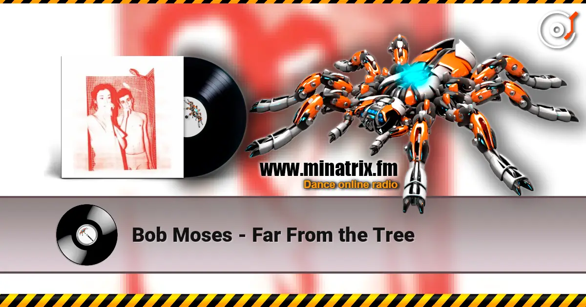 Bob Moses - Far From the Tree escuchar online en alta calidad | Minatrix.FM