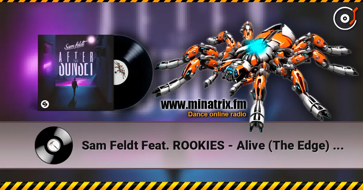 Sam Feldt Feat. ROOKIES - Alive (The Edge) (DJ Licious Extended Remix) escuchar online en alta calidad | Minatrix.FM