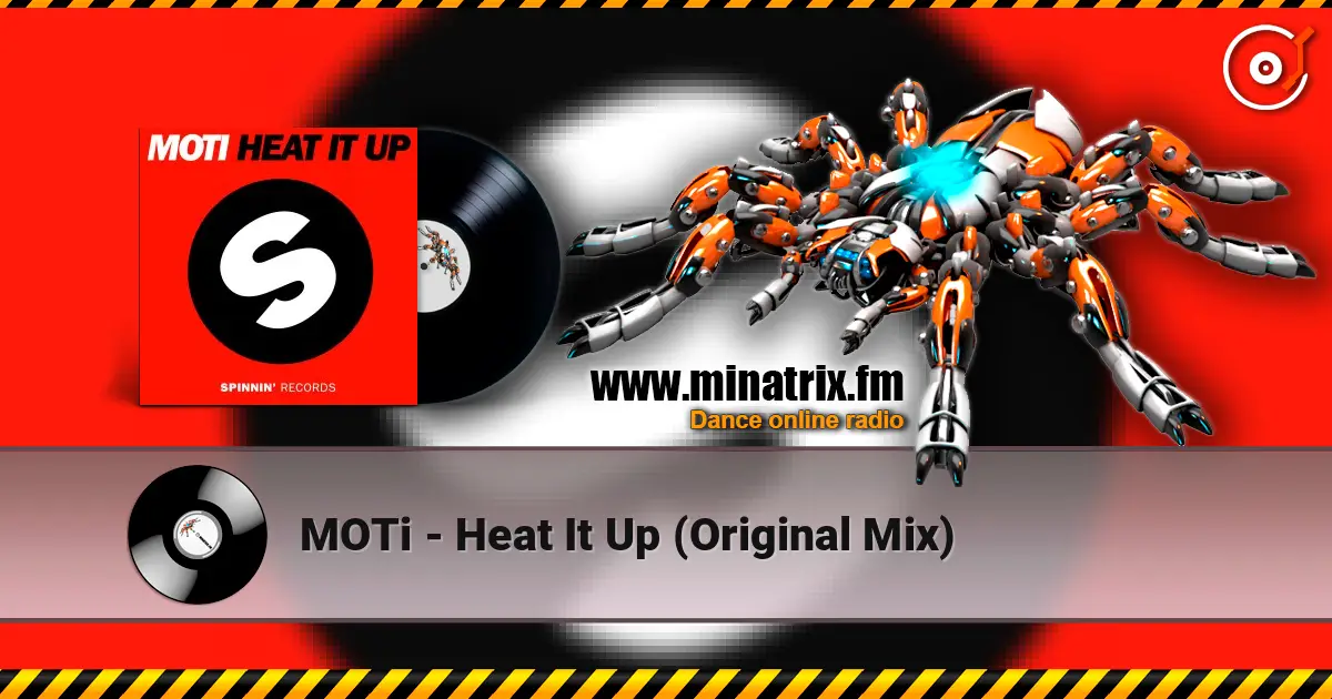 MOTi - Heat It Up (Original Mix) escuchar online en alta calidad | Minatrix.FM