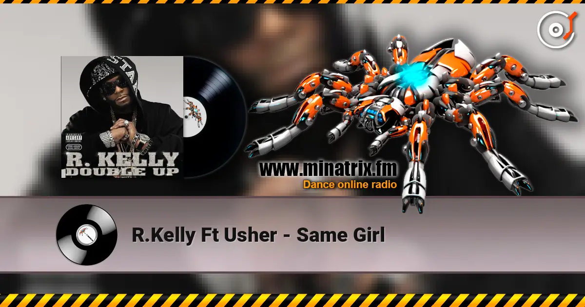 R.Kelly Ft Usher - Same Girl escuchar online en alta calidad | Minatrix.FM