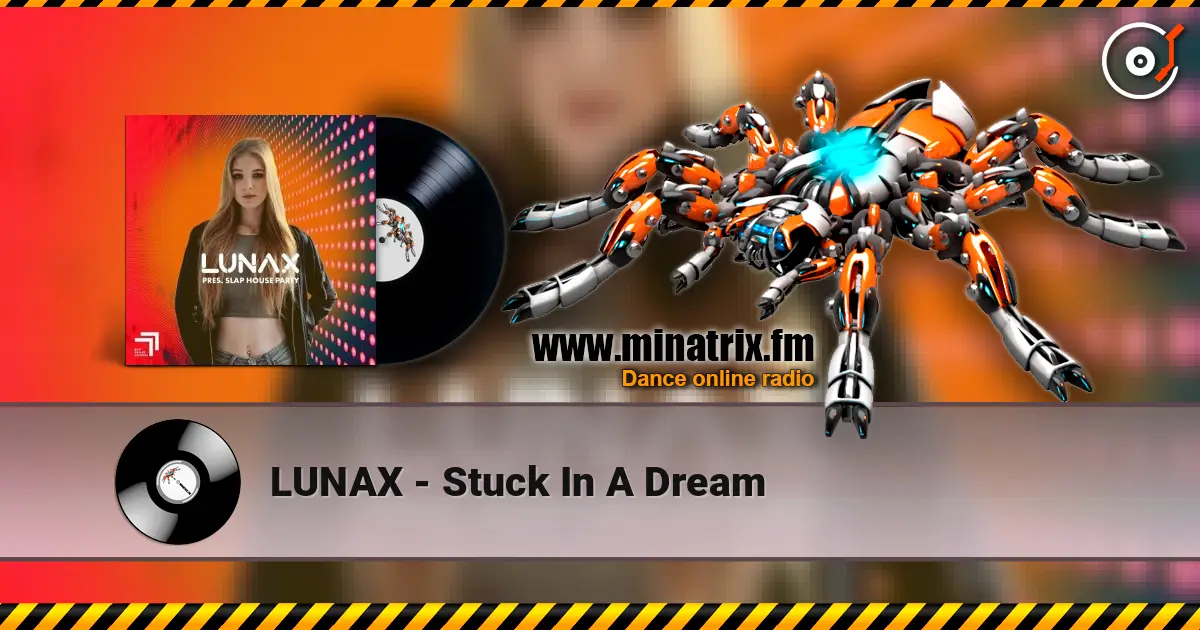 LUNAX - Stuck In A Dream escuchar online en alta calidad | Minatrix.FM