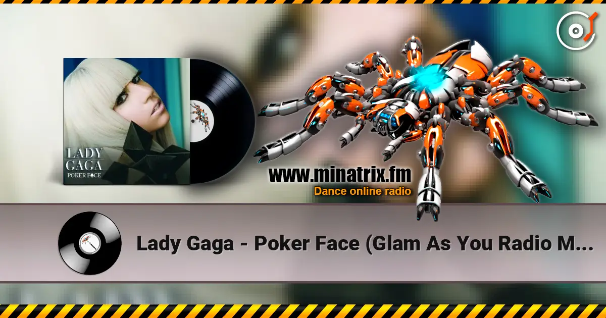 Lady Gaga - Poker Face (Glam As You Radio Mix) escuchar online en alta calidad | Minatrix.FM