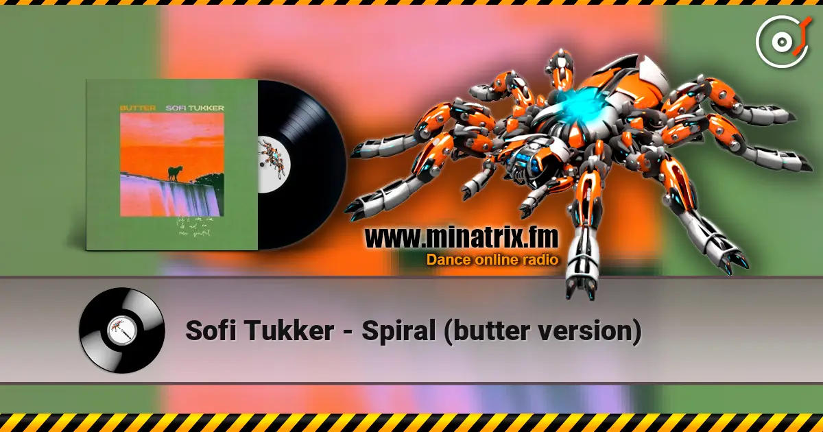 Sofi Tukker - Spiral (butter version) escuchar online en alta calidad | Minatrix.FM