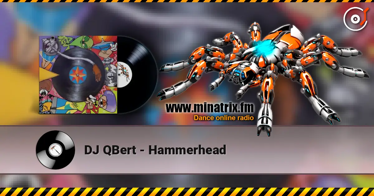 DJ QBert - Hammerhead escuchar online en alta calidad | Minatrix.FM