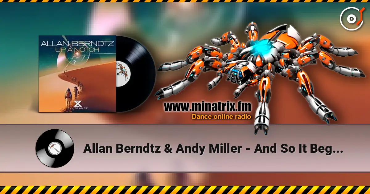 Allan Berndtz & Andy Miller - And So It Begins escuchar online en alta calidad | Minatrix.FM