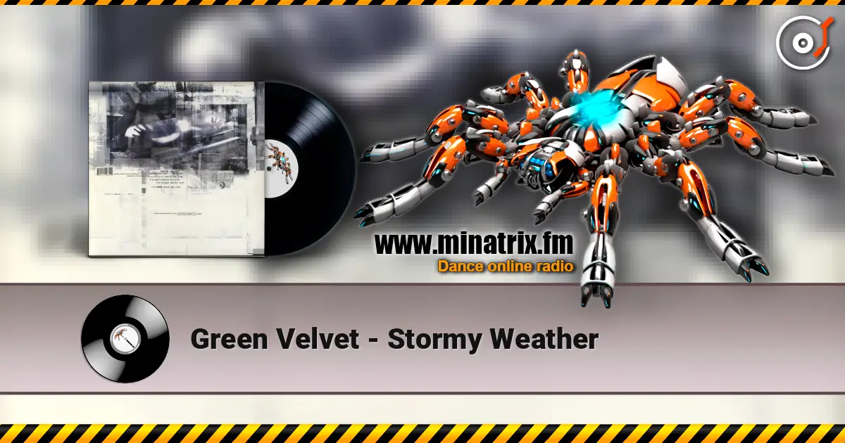 Green Velvet - Stormy Weather escuchar online en alta calidad | Minatrix.FM