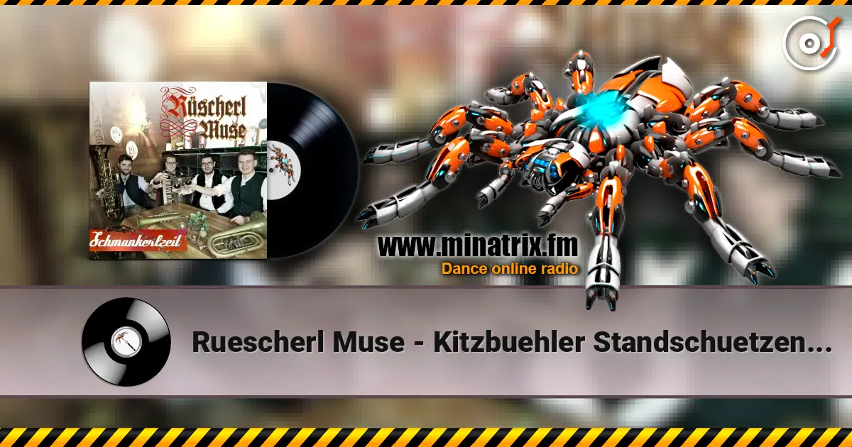Ruescherl Muse - Kitzbuehler Standschuetzenmars escuchar online en alta calidad | Minatrix.FM
