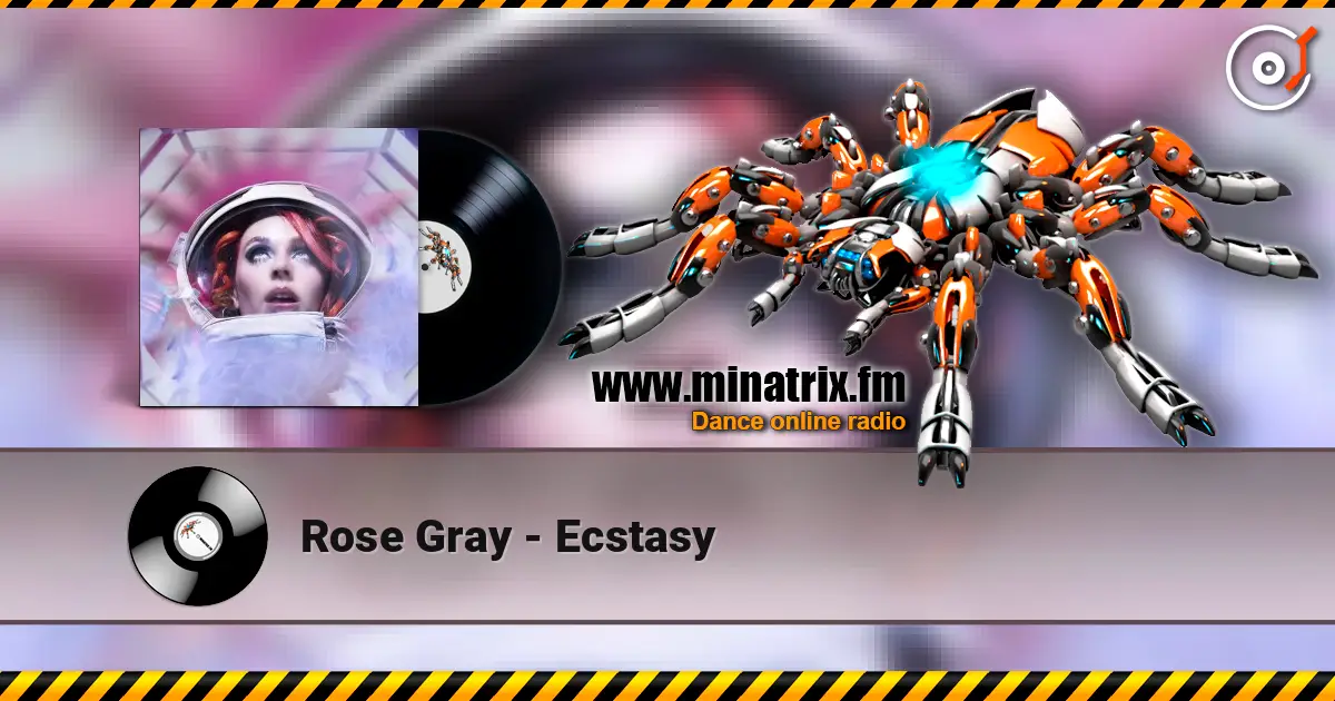 Rose Gray - Ecstasy escuchar online en alta calidad | Minatrix.FM