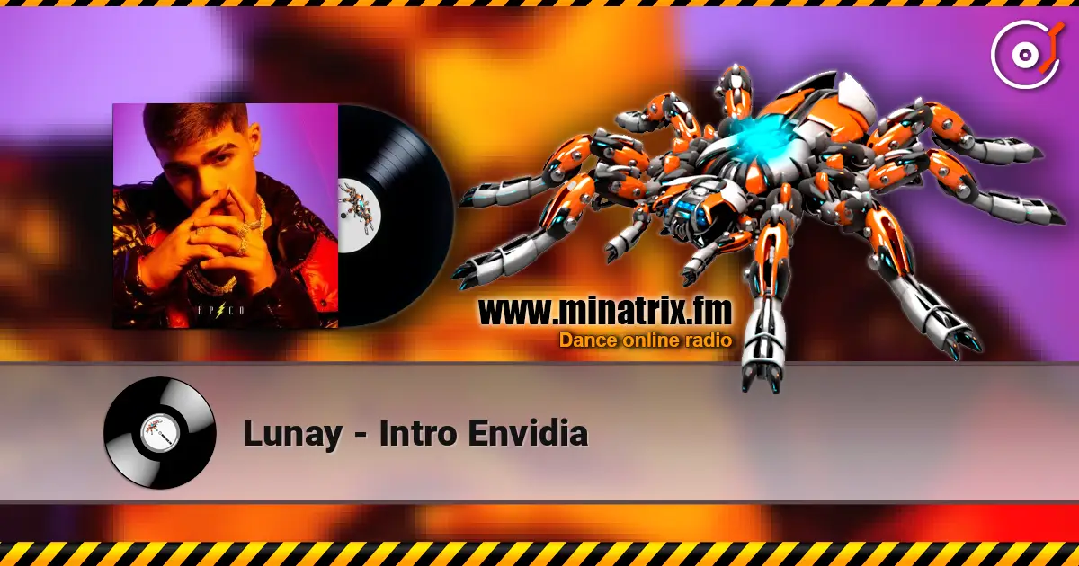 Lunay - Intro Envidia escuchar online en alta calidad | Minatrix.FM
