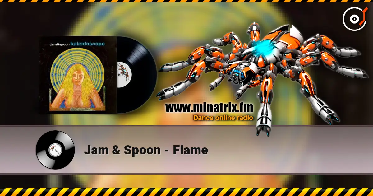 Jam & Spoon - Flame escuchar online en alta calidad | Minatrix.FM
