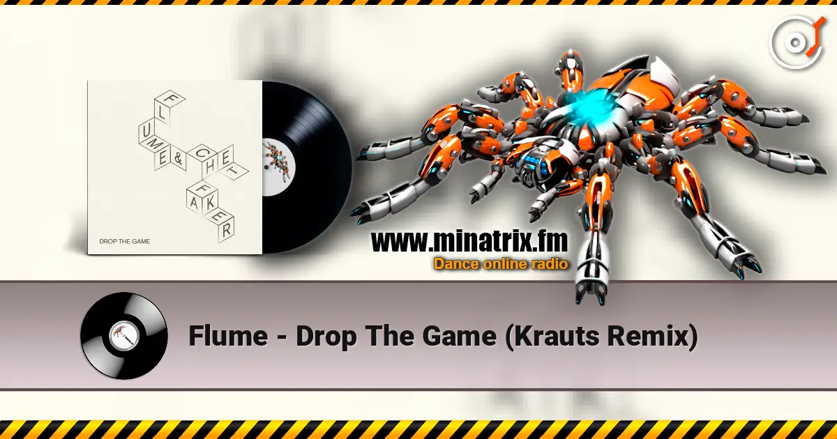 Flume - Drop The Game (Krauts Remix) escuchar online en alta calidad | Minatrix.FM