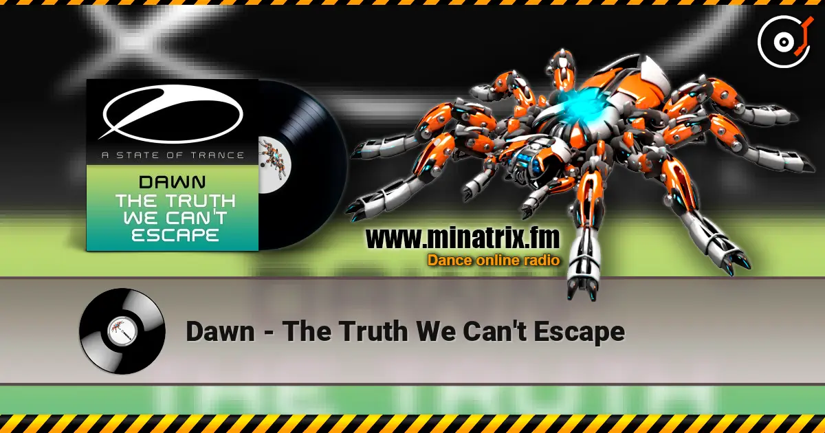 Dawn - The Truth We Can't Escape escuchar online en alta calidad | Minatrix.FM