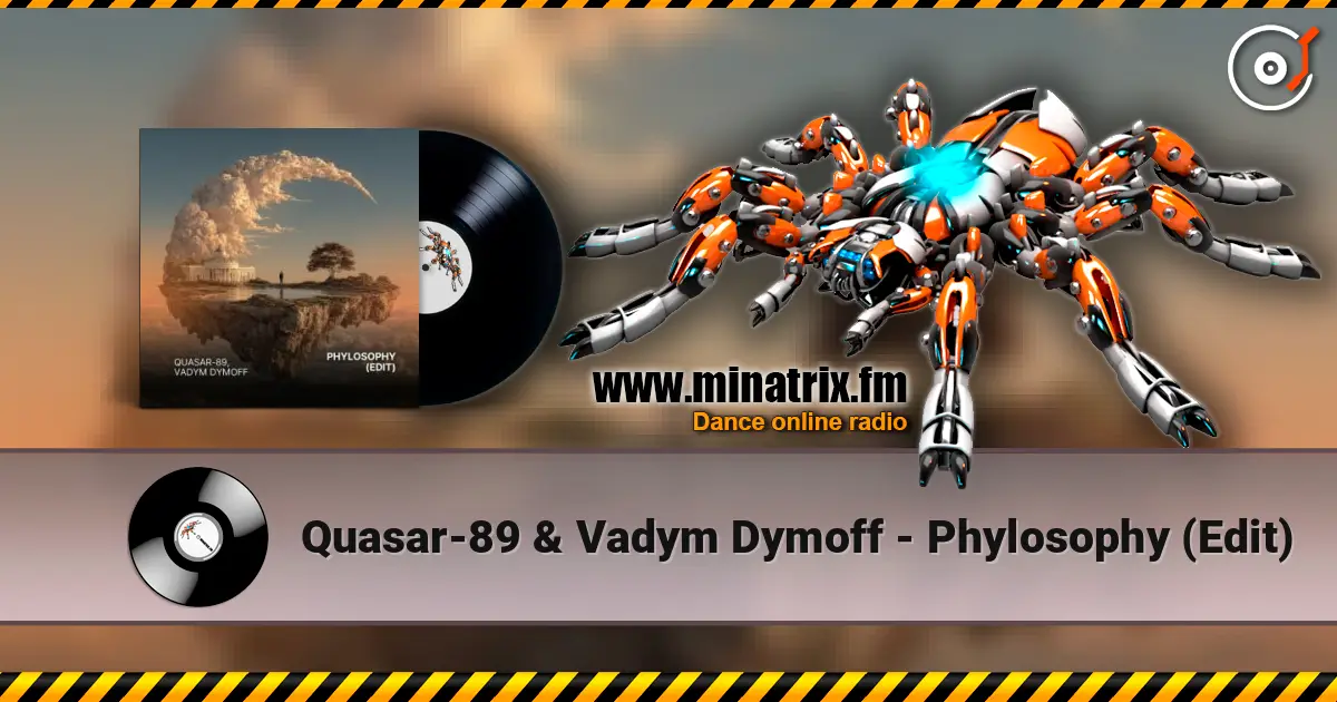 Quasar-89 & Vadym Dymoff - Phylosophy (Edit) escuchar online en alta calidad | Minatrix.FM