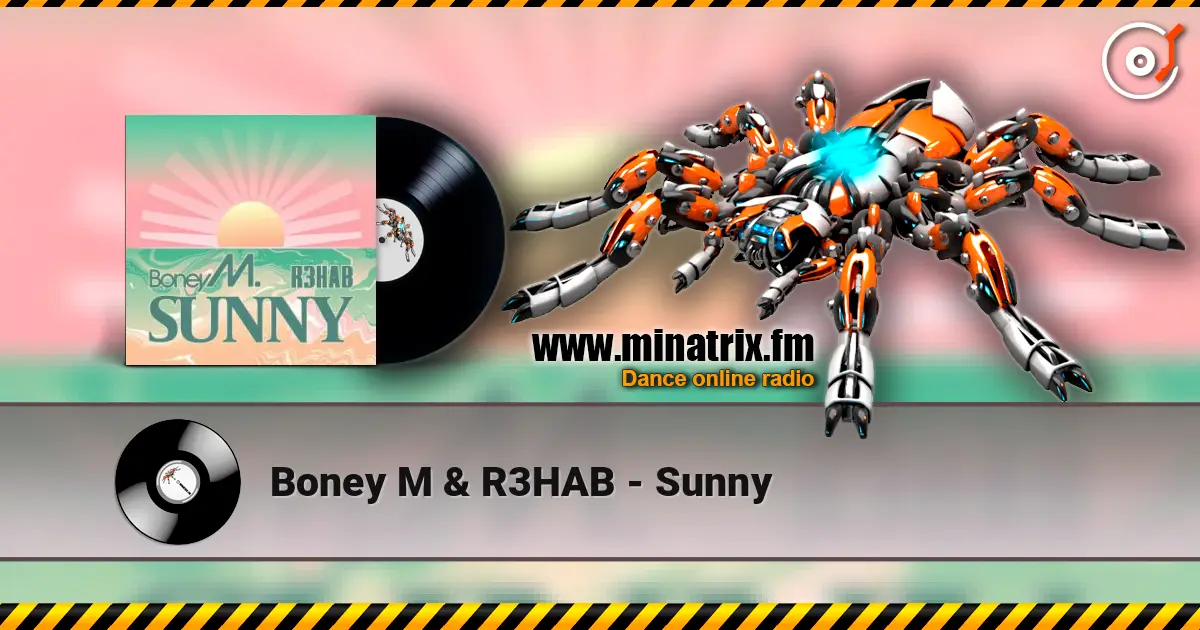 Boney M & R3HAB - Sunny escuchar online en alta calidad | Minatrix.FM